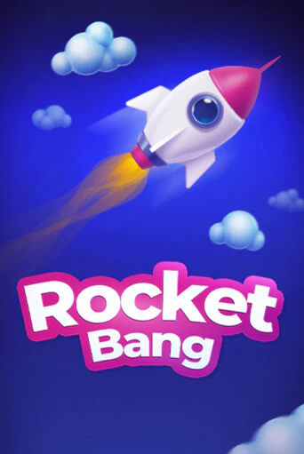 Rocket Bang